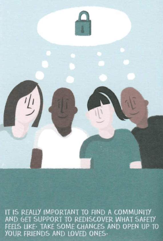a group of people. The text says 'It is really important to find a community and get support to rediscover what safety feels like. Take some chances and open up to your friends and loved ones.'